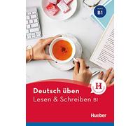 Deutsch uben: Lesen & Schreiben B1