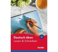 Deutsch uben: Lesen & Schreiben C1 (Gramatica Aleman)