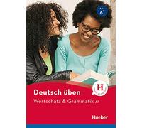 Deutsch uben: Wortschatz & Grammatik A1