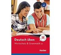 Deutsch uben: Wortschatz & Grammatik A2