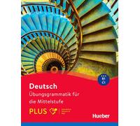 DEUTSCH UBUNGSGRAMMATIK fur die MITTELSTUFE PLUS Interactive Version & APP @ New