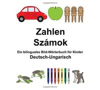 Deutsch-Ungarisch Zahlen/SzAmok Ein bilinguale. Carlson, Carlson<|