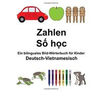 Deutsch-Vietnamesisch Zahlen Ein bilinguales Bi. Carlson, Carlson<|