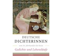Deutsche Dichterinnen vom 16. Jahrhundert bis heute (erw. Neuausgabe): Gedichte und Lebensläufe