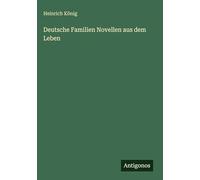Deutsche Familien Novellen aus dem Leben
