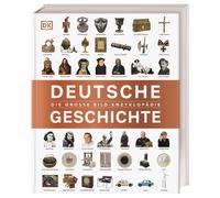 Deutsche Geschichte: Die groe Bild-Enzyklopadi, Steinacher, Steinacher, Don.
