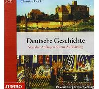 Deutsche Geschichte: Von Den Anfängen Bis zur Aufk