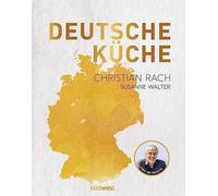 Deutsche Kuche: 170 Rezepte aus ganz Deutschland, Rach 9783517102191 New.