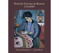 Deutsche Literatur im Kontext 1750-2000 : A German Literature Reader