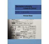 Deutsche Luftwaffe Losses & Claims: Part 13-I 1. - 30. June 1942