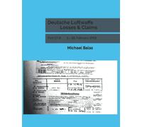 Deutsche Luftwaffe Losses & Claims: Part 17-II 1. - 28. February 1943