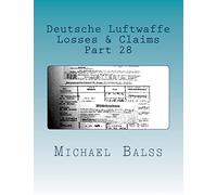 Deutsche Luftwaffe, Losses & Claims Part 28: Part 28 January 1944: Volume 28