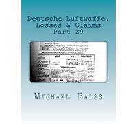 Deutsche Luftwaffe, Losses & Claims: Part 29 February 1944: Volume 29