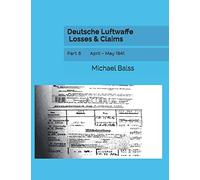 Deutsche Luftwaffe Losses & Claims: Part 6 April - May 1941
