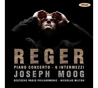 Moog, Joseph - Reger: Piano Concerto/6 Intermezzi