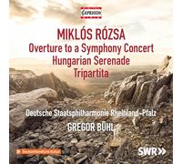 Deutsche Staatsphilharmonie Rheinland-Pfalz; Gregor Buhl - Miklos Rozsa: Overture to a Symphony Concert; Hungarian Serenade; Tripartita