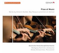 Deutsche Streicherphil. - Flow of Music: Works by Antonín Dvo?ák, Ney Rosauro and Dietrich Zöllner