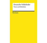 Deutsche Volkslieder: Texte und Melodien