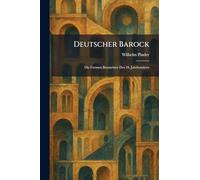 Deutscher Barock: Die Grossen Baumeister Des 18. Jahrhunderts