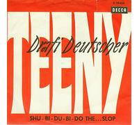 DEUTSCHER, Drafi & MAGICS - Teeny / Shu-bi-du-bi-do the Slop / D 19456