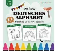 Deutsches Alphabet and Numbers Coloring Book: My First German ABC 123 Coloring Book for Toddlers with English Translation