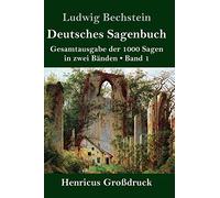 Deutsches Sagenbuch (Großdruck): Band 1 Gesamtausgabe der 1000 Sagen in zwei Bänden