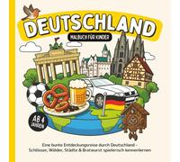 Deutschland Malbuch für Kinder ab 4 Jahren: Eine bunte Entdeckungsreise durch Deutschland - Schlösser, Wälder, Städte & Bratwurst spielerisch kennenlernen (Länder-Malbücher für Kinder)