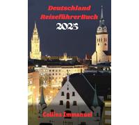 Deutschland ReiseführerBuch: Der ultimative Reisebegleiter