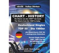 Deutschland Singles 1980er (wöchentliche TOP 50): The German Single Charts of the 1980ies (week by week TOP 50) schwarz-weiß: Alle Charts (TOP 50) von 1980 bis 1989 black & white