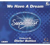 Deutschland Sucht Den Superstar - We Have A Dream