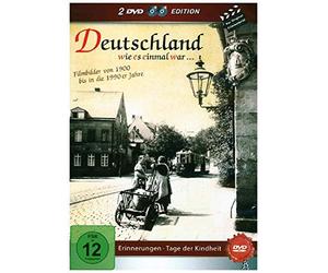 Deutschland wie es einmal war: Erinnerungen - Tage der Kindheit