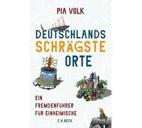 Deutschlands schrAgste Orte: Ein FremdenfA14hre, Volk, Wossagk.