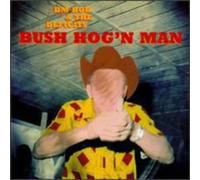 Deutschmark Bob - Bush Hog'n Man