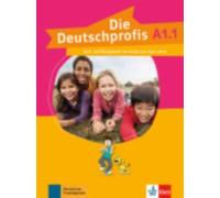 Die Deutschprofis A1.1.: Kurs- und Ubungsbuch A1.1 + Audios und Clips o
