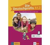 Deutschprofis in Teilbanden: Kurs- und Ubungsbuch A1.2 + Audios und Clips o