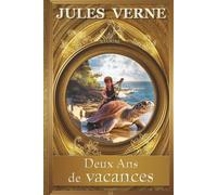 Deux Ans de vacances - ILLUSTRÉ - Jules Verne: Édition de luxe. Une colonie de petits Robinsons face aux Pirates ! Classique de Survie sur île déserte. Beau roman Jeunesse : Grand livre Relié/rigide