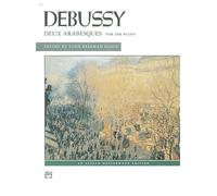 Deux Arabesques for the Piano: Alfred Masterwork Edition