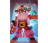 Deux aventures de Noël: dans ton jeu vidéo préféré (Histoires inspirées de jeux vidéo)