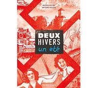 Deux hivers, un été: D'après les souvenirs de Wally