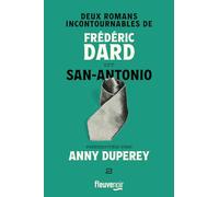 Deux romans incontournables de Frédéric Dard dit San-Antonio présentés par Anny Duperey: Dis bonjour à la dame ; Faut-il tuer les petits garçons qui ont les mains sur les hanches ?