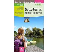 Deux-Sèvres - Marais poitevin à pied (Incontournables à pied)