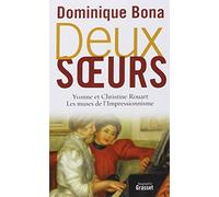 Deux soeurs: Yvonne et Christine Rouart, les muses de l'Impressionnisme