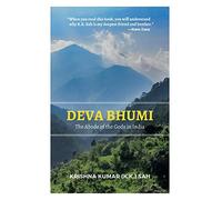 Deva Bhumi: The Abode of the Gods in India