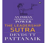 Devdutt Pattanaik The Leadership Sutra: An Indian Approach to Power Hardcover Book Devdutt Pattanaik Multicolor