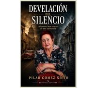 DEVELACIÓN DEL SILENCIO: La historia bien contada de una autocracia