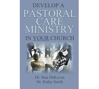 Develop A Pastoral Care Ministry in Your Church