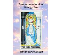 Develop Your Intuition Through Tarot