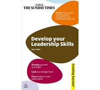 Develop Your Leadership Skills (Creating Success series, 38)