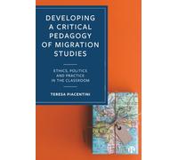 Developing a Critical Pedagogy of Migration Studies: Ethics, Politics and Practice in the Classroom
