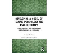 Developing a Model of Islamic Psychology and Psychotherapy: Islamic Theology and